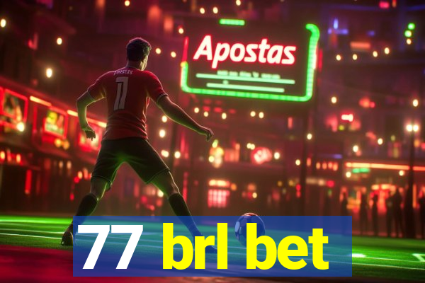 77 brl bet